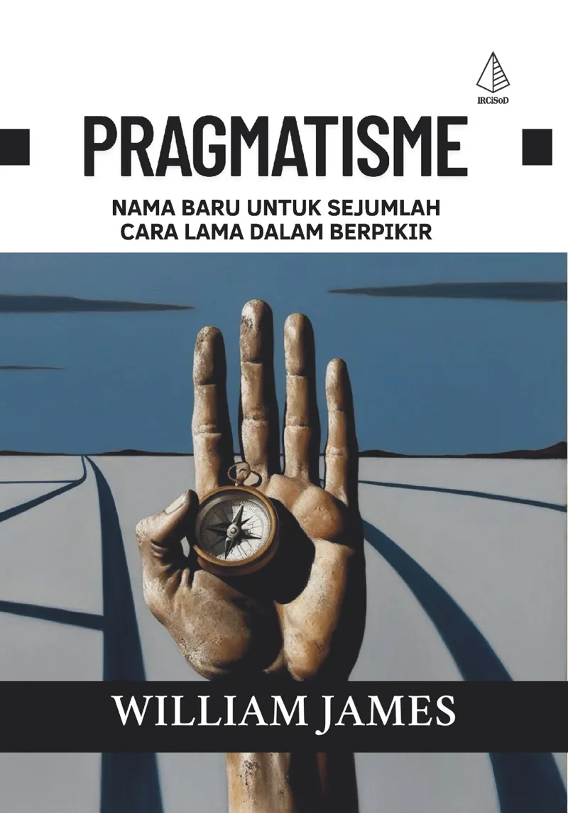 Buku Pragmatisme: Nama Baru untuk Sejumlah Cara Lama dalam Berpikir oleh William James