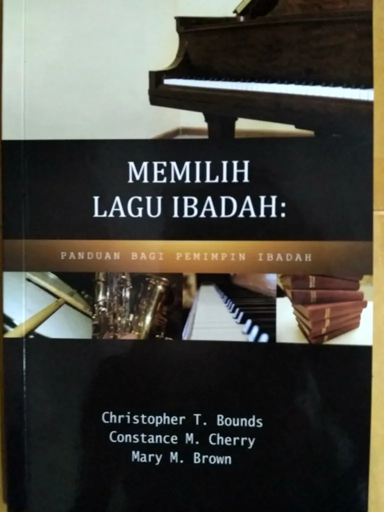 Buku Memilih Lagu Ibadah oleh Christopher  T. Bounds, Constance M. Cherry, Mary M. Brown