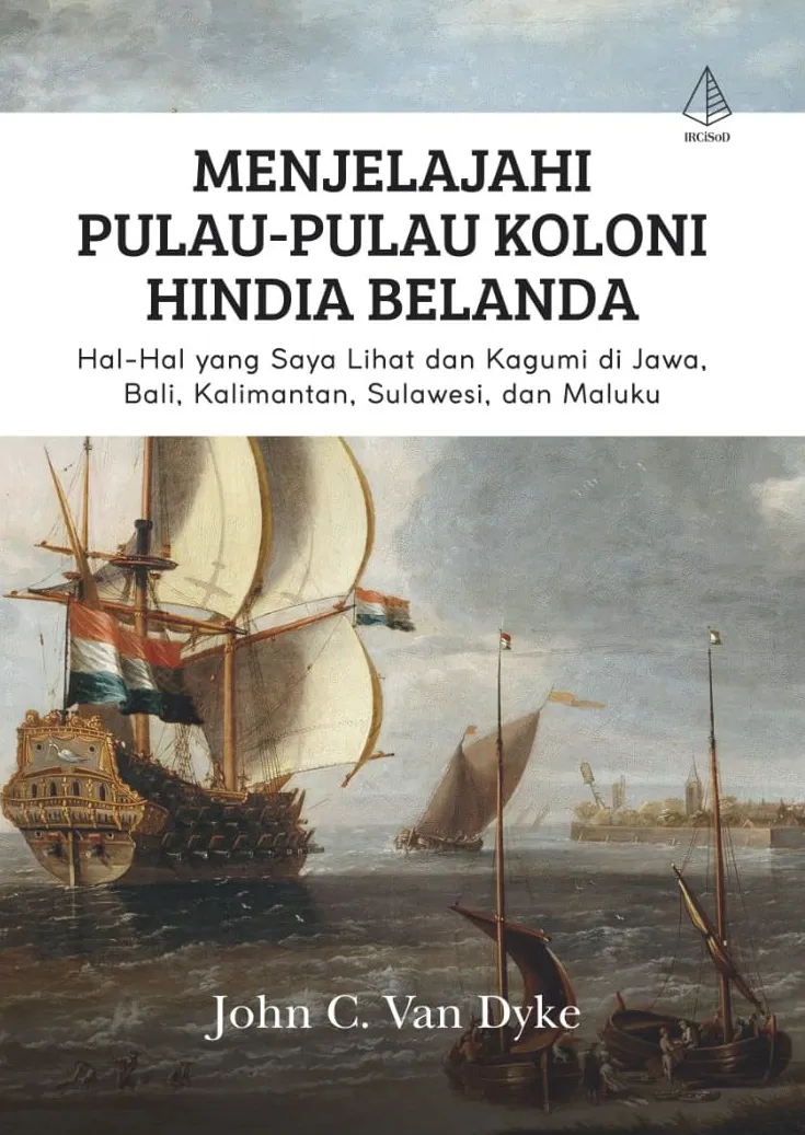 Buku Menjelajahi Pulau-Pulau Koloni Hinda Belanda oleh John C. Van Dyke