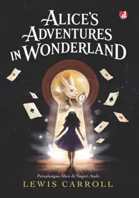Alice's Adventures in Wonderland; Petualangan Alice di Negeri Ajaib — Lewis Carroll — sampul
