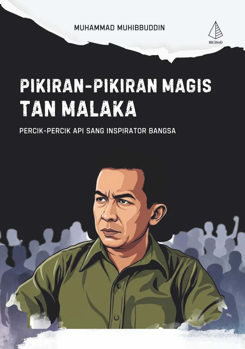 Buku Pikiran-Pikiran Magis Tan Malaka: Percik-Percik Api sang Inspirator Bangsa oleh Muhammad Muhibbuddin