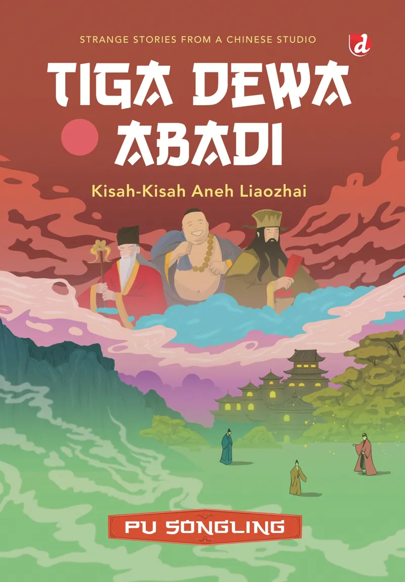 Buku Tiga Dewa Abadi; Kisah-Kisah Aneh Liaozhai oleh Pu Songling