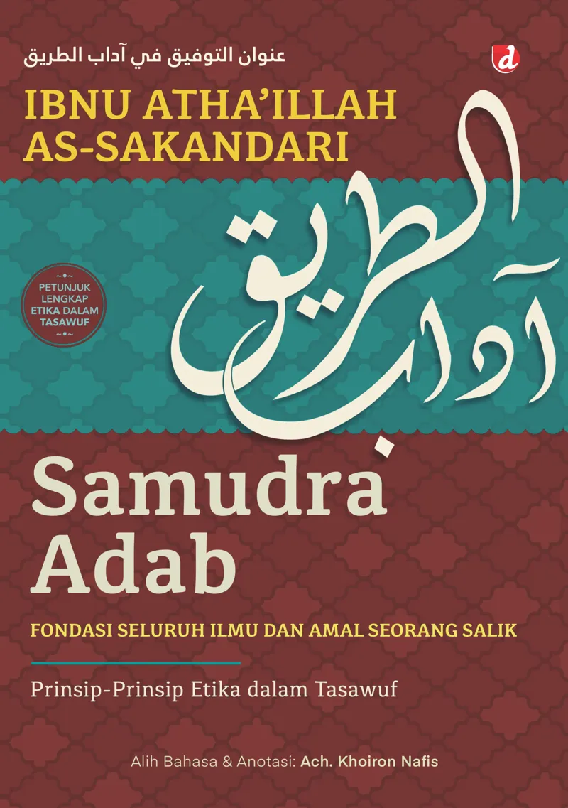 Buku Samudra Adab: Fondasi Seluruh Ilmu dan Amal Seorang Salik oleh Ibnu Atha’illah as-Sakandari
