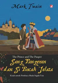 Sang Pangeran dan Si Bocah Jelata: Sebuah Kisah untuk Pembaca Muda Segala Usia — Mark Twain — sampul