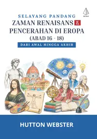 Selayang Pandang Zaman Renaisans & Pencerahan di Eropa (Abad 16-18): Dari Awal hingga Akhir — Hutton Webster — sampul