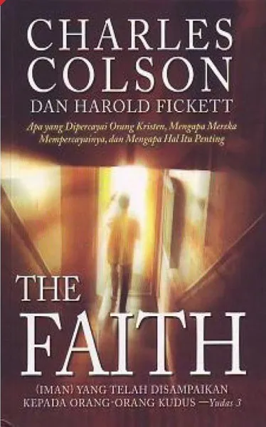 Buku The Faith oleh Charles  Colson, Harold Fickett