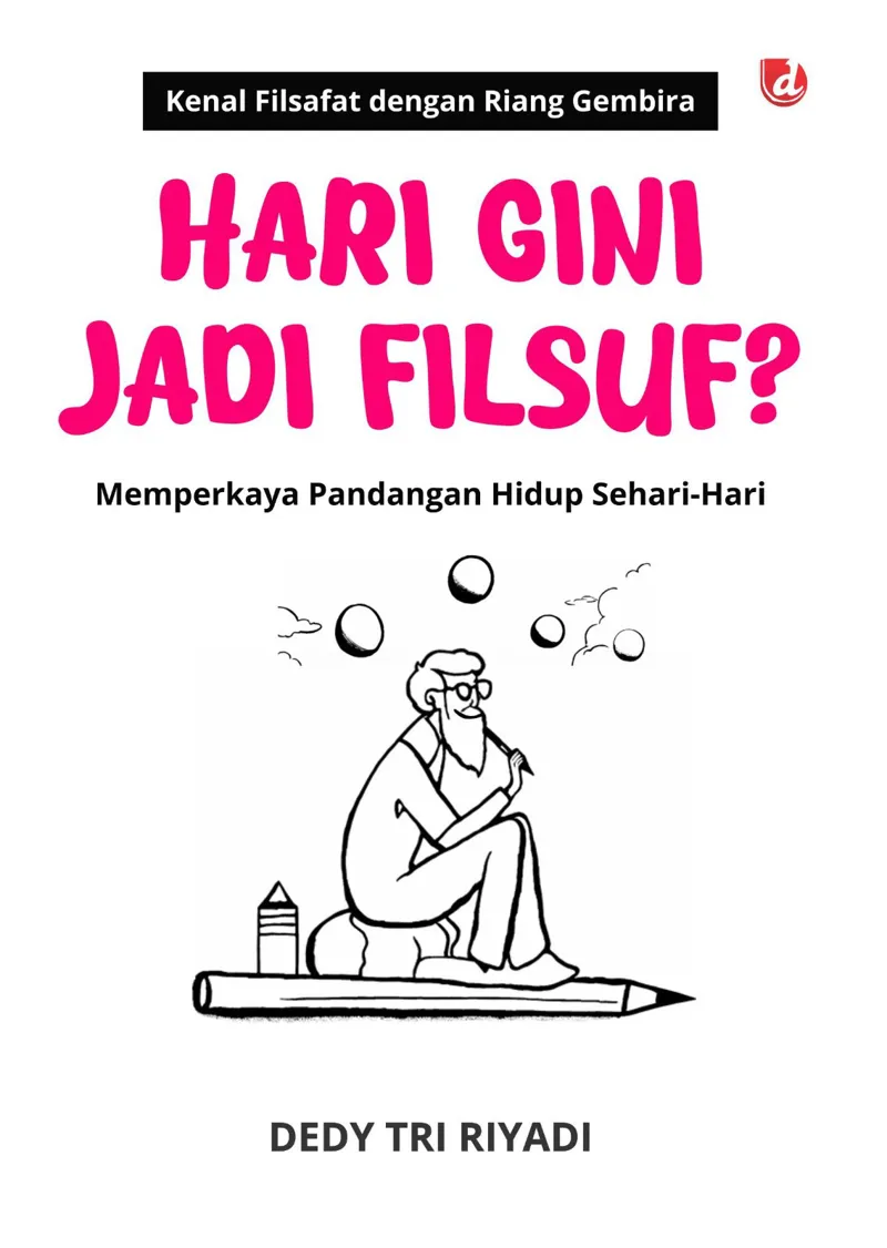 Buku Hari Gini, Jadi Filsuf?; Memperkaya Pandangan Hidup Sehari-Hari oleh Dedy Tri Riyadi