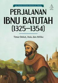 Perjalanan Ibnu Batutah (1325-1354); Timur Dekat, Asia, dan Afrika — Ibnu Batutah — sampul