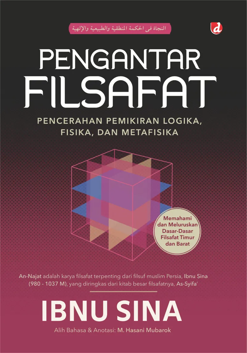 Buku Pengantar Filsafat; Pencerahan Pemikiran Logika, Fisika, dan Metafisika oleh Ibnu Sina
