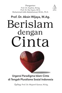 Berislam dengan Cinta; Urgensi Paradigma Islam Cinta di Tengah Pluralisme Sosial — M.Ag. — sampul