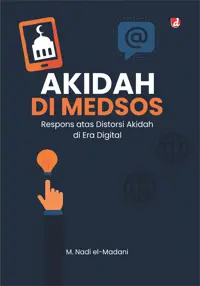 Akidah di Medsos; Responas atas Distorsi Akidah di Era Digital — M. Nadi el-Madani — sampul