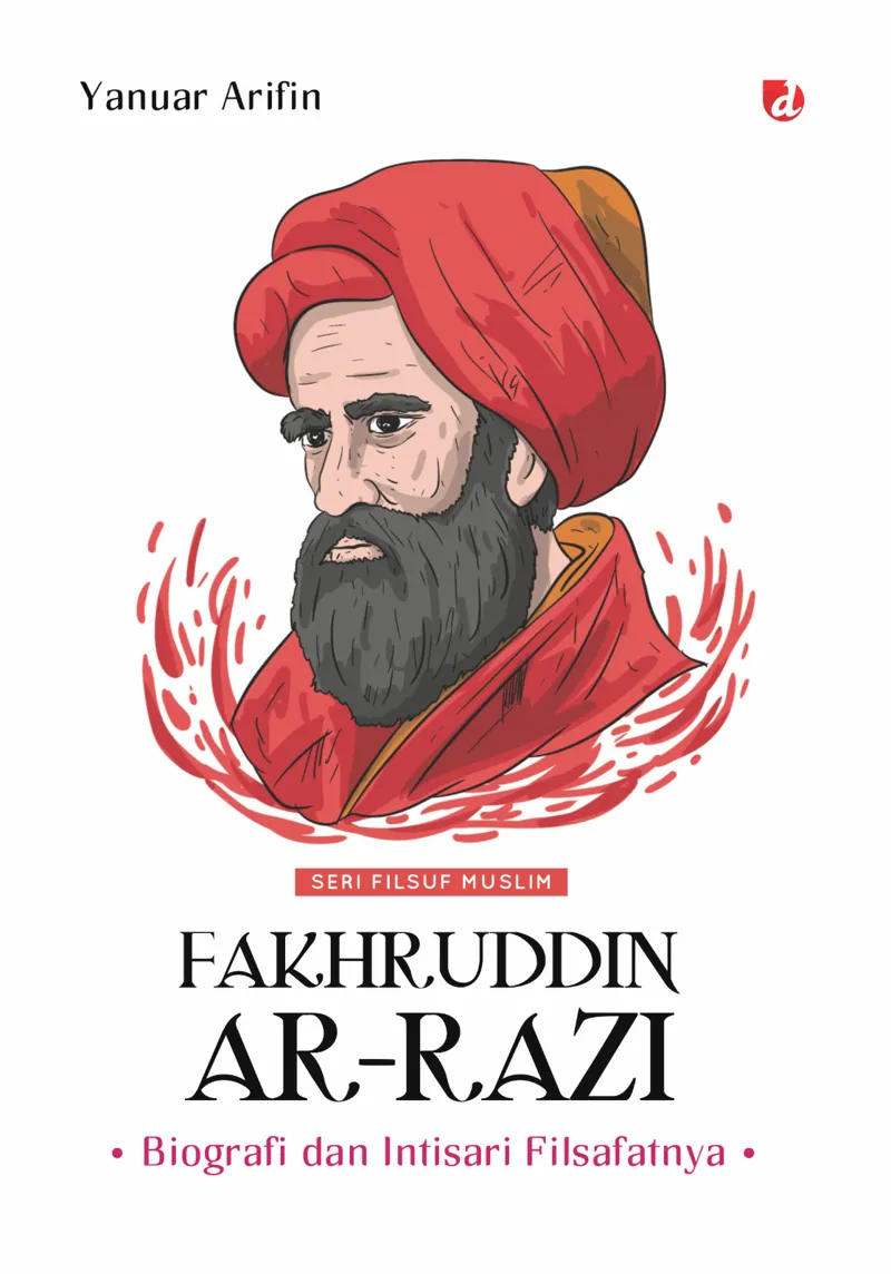 Buku Fakhruddin ar-Razi: Biografi dan Intisari Filsafatnya oleh Yanuar Arifin