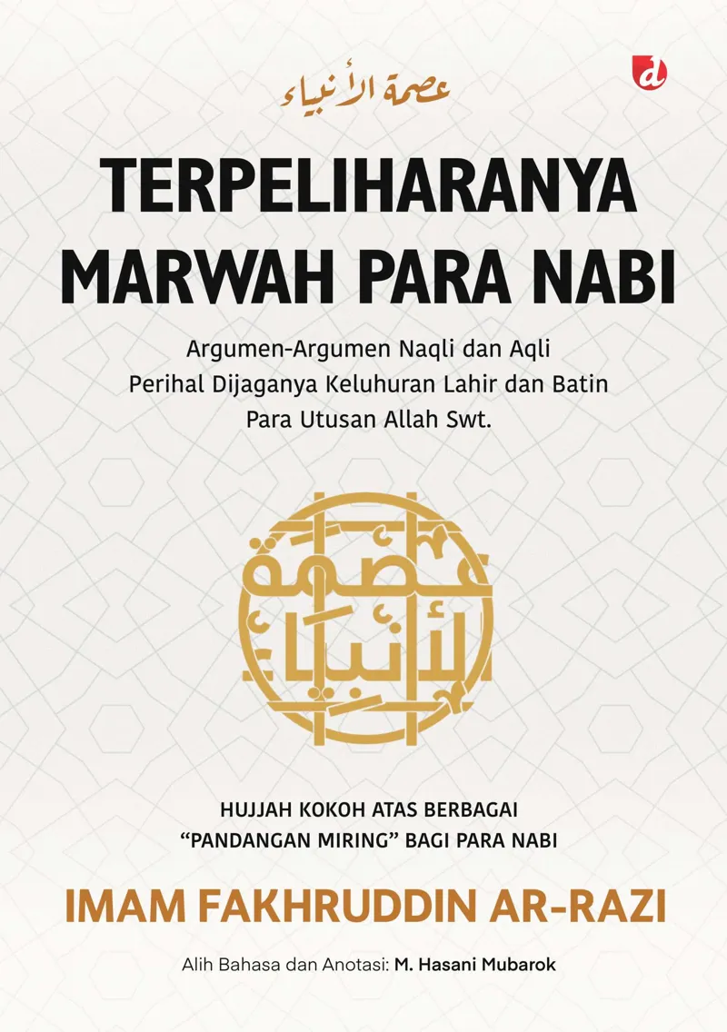Buku Terpeliharanya Marwah Para Nabi; Argumen-Argumen Naqli dan aqli Perihal Dijaganya Keturunan Lahir dan Batin Para Utusan Allah Swt. oleh Imam Fakhruddin Ar-Razi