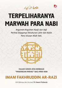 Terpeliharanya Marwah Para Nabi; Argumen-Argumen Naqli dan aqli Perihal Dijaganya Keturunan Lahir dan Batin Para Utusan Allah Swt. — Imam Fakhruddin Ar-Razi — sampul