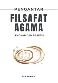 Pengantar Filsafat Agama; Lengkap dan Praktis — Nur Rokhim — sampul