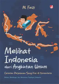 Melihat Indonesia dari Angkutan Umum — M. Faizi — sampul