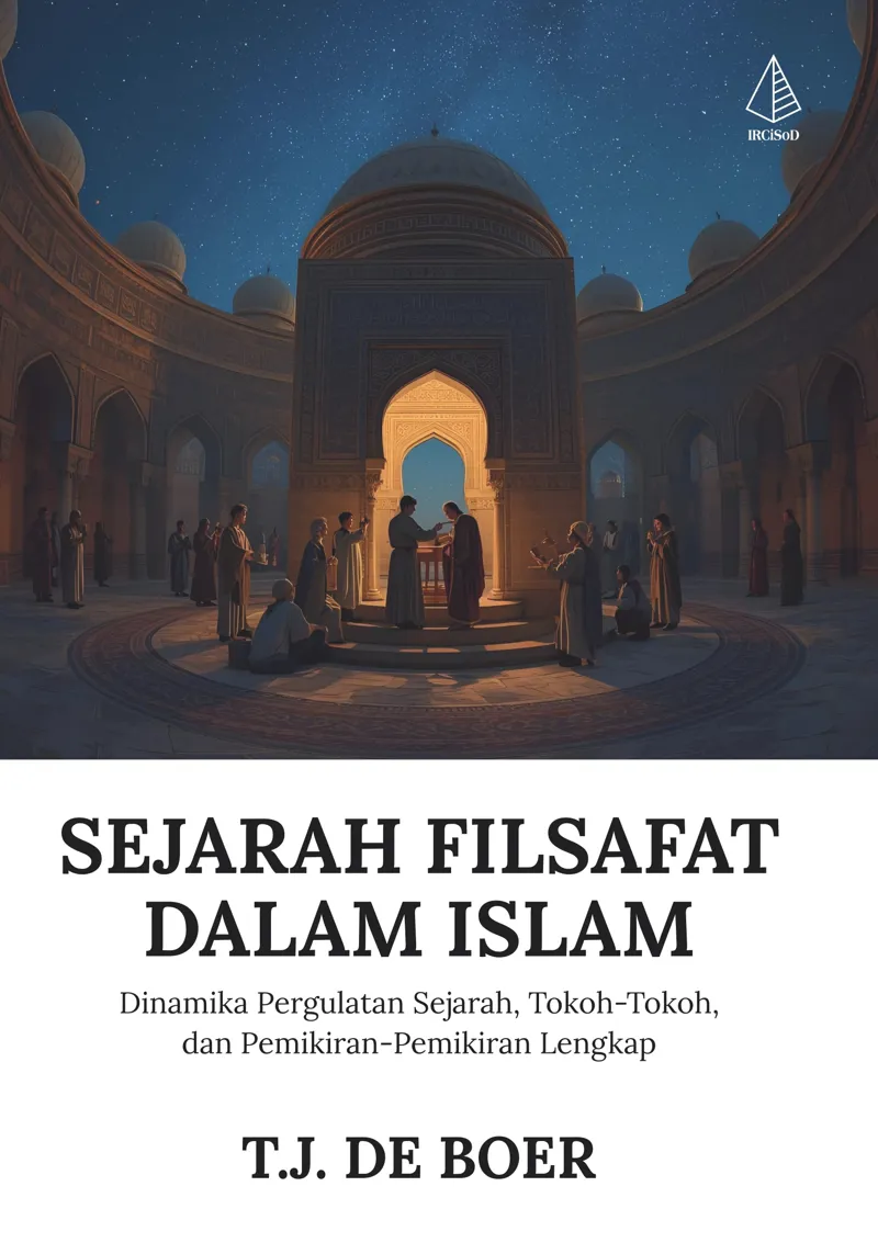 Buku Sejarah Filsafat dalam Islam; Dinamika Pergulatan Sejarah, Tokoh-Tokoh, dan Pemikiran-Pemikiran Lengkap oleh T.J. de Boer