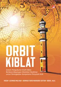 Orbit Kiblat: Sistem Pengukuran Arah Kiblat Berbasis Bayangan Matahari Realtime  untuk Peningkatan Kompetensi Penyuluh KUA (TIDAK ADA STOK)