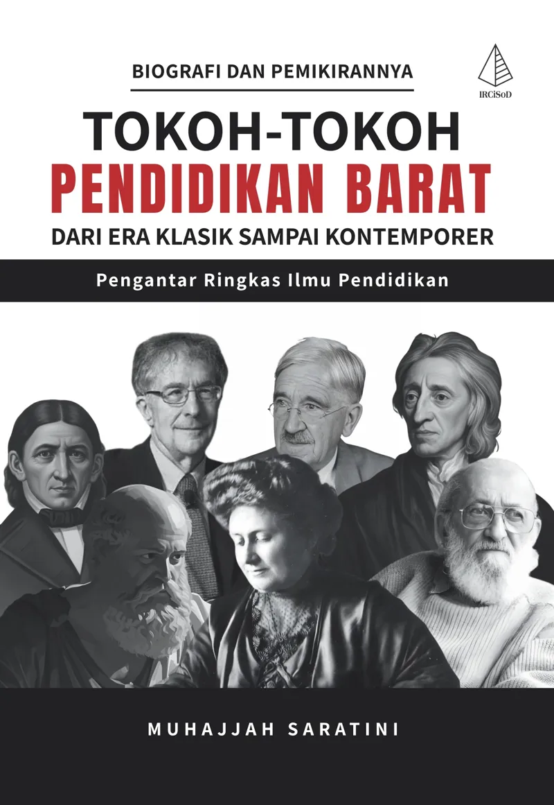 Buku Tokoh-Tokoh Pendidikan Barat dari Era Klasik Sampai Kontemporer; Pengantar Ringkas Ilmu Pendidikan oleh Muhajjah Saratini