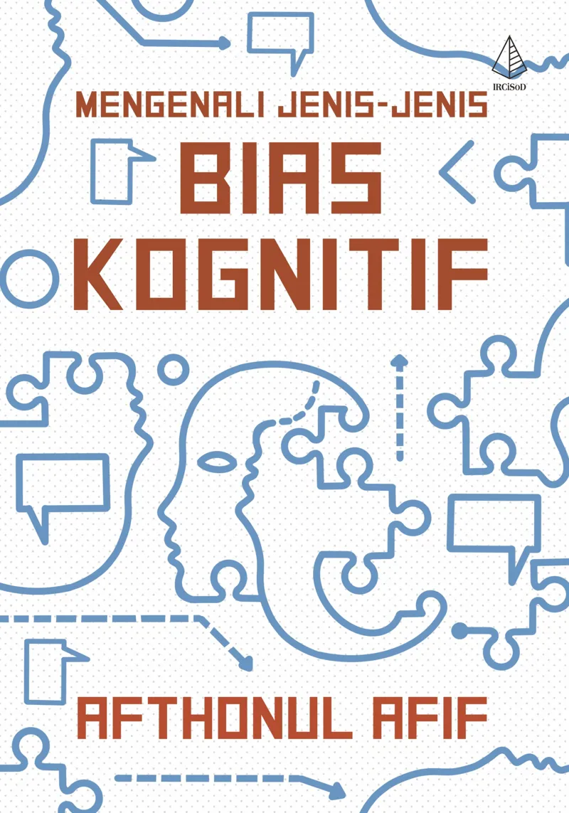 Buku Mengenali Jenis-Jenis Bias Kognitif oleh Afthonul Afif