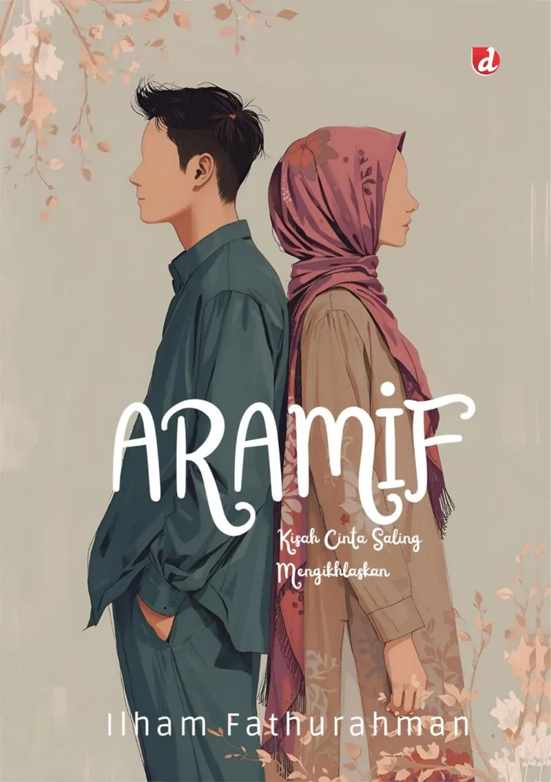 Buku Aramif; Kisah Cinta Saling Mengikhlaskan (TIDAK ADA STOK) oleh Ilham Fathurahman