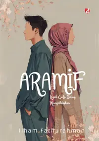 Aramif; Kisah Cinta Saling Mengikhlaskan (TIDAK ADA STOK) — Ilham Fathurahman — sampul