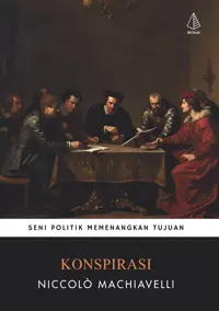 Konspirasi; Seni Politik Memenangkan Tujuan — Niccolò Machiavelli — sampul