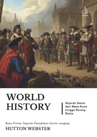 WORLD HISTORY; Sejarah Dunia dari Masa Kuno hingga Perang Dunia — Hutton Webster — sampul