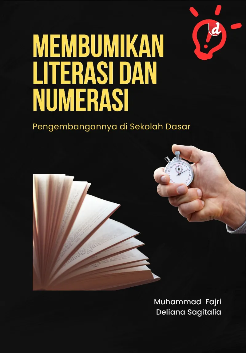 Buku Membumikan Literasi dan Numerasi (TIDAK ADA STOK) oleh Muhammad Fajri, Deliana Sagitalia
