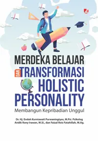 Merdeka Belajar dan Transformasi Holistic Personality (TIDAK ADA STOK) — M.Si. — sampul