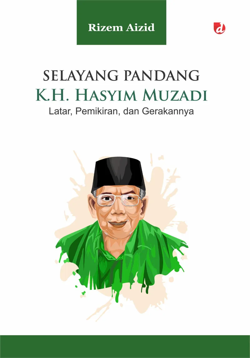Buku Selayang Pandang K.H. Hasyim Muzadi oleh Rizem Aizid
