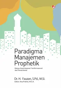 Paradigma Manajemen Prophetik: Menuju Kepemimpinan Transformasional dan Transendental — S.Pd. — sampul