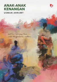 Anak-Anak Kenangan; Bait Puisi Tak Cukup Fasih untuk Menggambarkan Cantikmu — Usman Arrumy — sampul