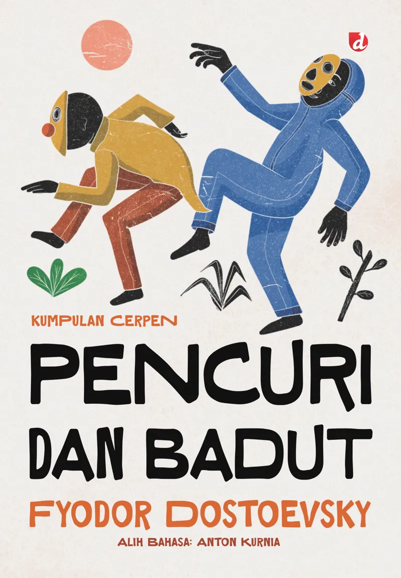Buku Pencuri dan Badut; Kumpulan Cerpen oleh Fyodor DostoevskyFyodor Dostoevsky