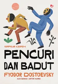 Pencuri dan Badut; Kumpulan Cerpen — Fyodor DostoevskyFyodor Dostoevsky — sampul