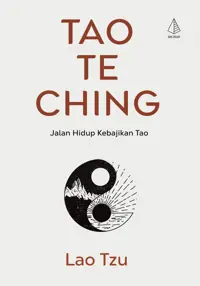 Tao Te Ching: Jalan Hidup Kebajikan Tao — Lao Tzu — sampul