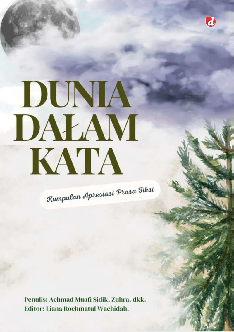 Buku Dunia Dalam Kata oleh dkk., Achmad Muafi Siddik