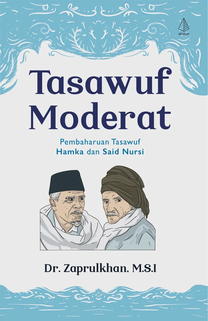 Buku Tasawuf Moderat: Pembaruan Tasawuf Hamka dan Said Nursi oleh Dr. Zaprulkhan, M.S.I