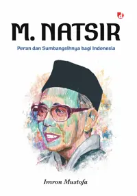 M. Natsir: Peran dan Sumbangsihnya bagi Indonesia — Imron Mustofa — sampul