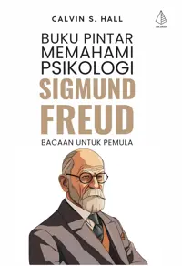 Buku Pintar Memahami Psikologi Sigmund Freud — Calvin S. Hall — sampul