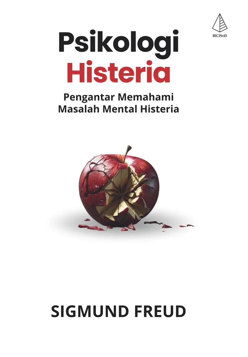 Buku Psikologi Histeria; Pengantar Memahami Masalah Mental Histeria oleh Sigmund Freud