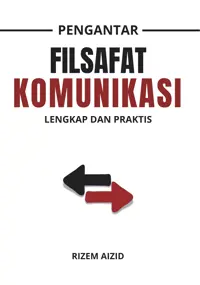 Pengantar Filsafat Komunikasi; Lengkap dan Praktis — Rizem Aizid — sampul