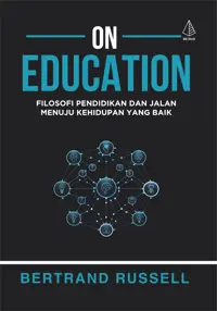 On Education; Filosofi Pendidikan dan Jalan Menuju Kehidupan yang Baik — Bertrand Russell — sampul