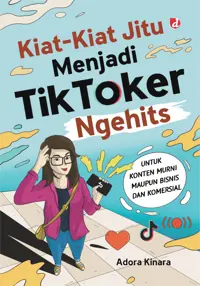 Kiat-Kiat Jitu Menjadi TikToker Ngehits