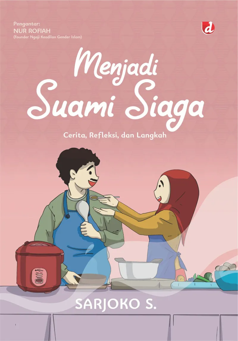 Buku Menjadi Suami Siaga; Cerita, Refleksi, dan Langkah oleh Sarjoko S.