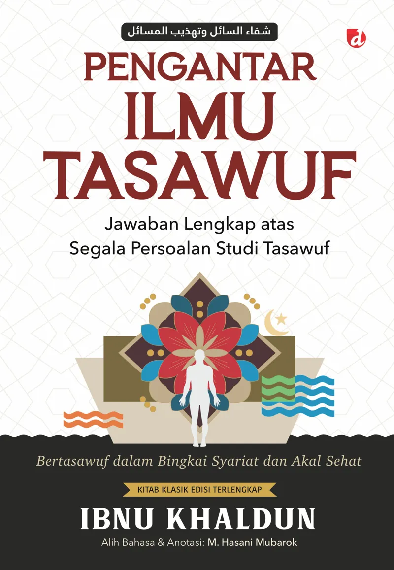 Buku Pengantar Ilmu Tasawuf: Jawaban Lengkap atas Segala Persoalan Studi Tasawuf oleh Ibnu Khaldun