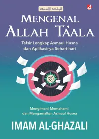 Mengenal Allah Ta’ala: Tafsir Lengkap Asmaul Husna dan Aplikasinya Sehari-hari — Imam al-Ghazali — sampul
