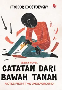 Catatan dari Bawah Tanah; Notes from The Underground (Fyodor Dostoevsky) DIVA Press — Fyodor Dostoevsky — sampul