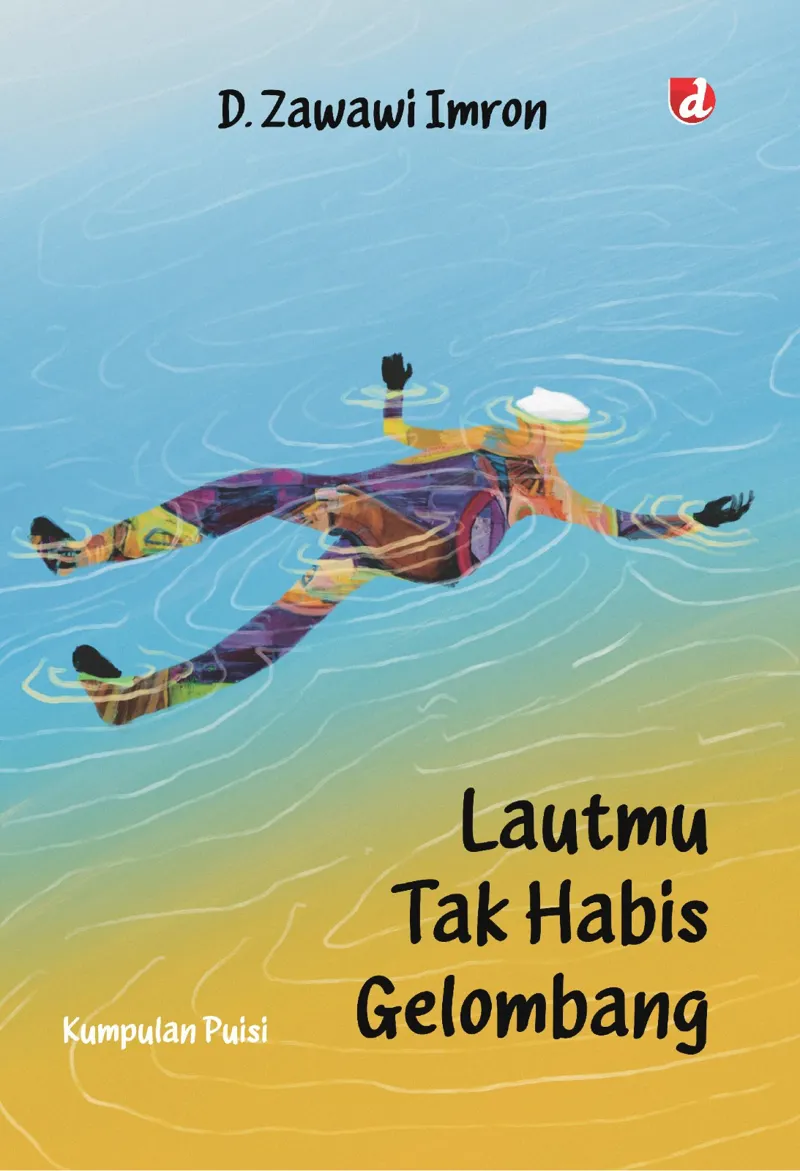 Buku Lautmu Tak Habis Gelombang oleh D. Zawawi Imron