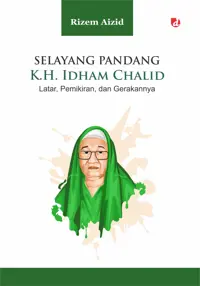 Selayang Pandang K.H. Idham Chalid — Rizem Aizid — sampul